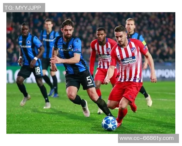 马竞全力备战欧冠明日启程前往布鲁日迎战对手